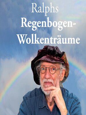 cover image of Ralphs Regenbogen-Wolkenträume